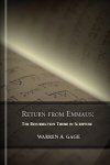Return from Emmaus: The Resurrection Theme in Scripture