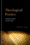 Theological Poetics: Typology, Symbol, and the Christ