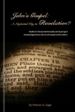 John's Gospel: A Neglected Key to Revelation?